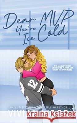 Dear MVP, You're Ice Cold Vivian Wood 9781959830924 Vivian Veritas LLC - książka