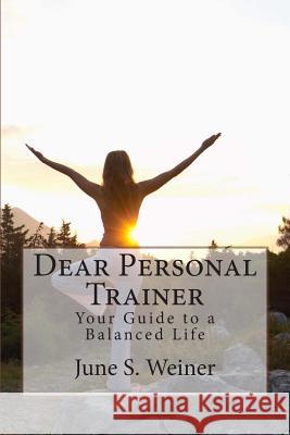 Dear Personal Trainer June Weiner 9781496131232 Createspace - książka