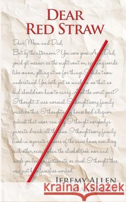 Dear Red Straw Jeremy Allen Damours 9781326489755 Lulu.com - książka