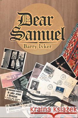 Dear Samuel Barry Ivker 9781503593664 Xlibris Corporation - książka