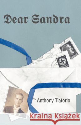 Dear Sandra Anthony Tiatorio 9781412089883 Trafford Publishing - książka