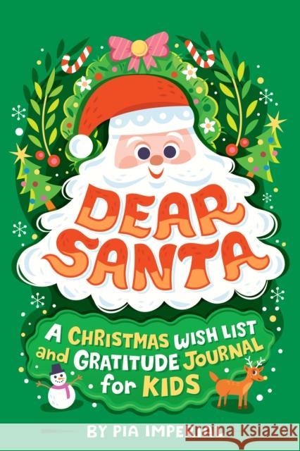 Dear Santa: A Christmas Wish List and Gratitude Journal for Kids Pia Imperial 9780593754917 Grosset & Dunlap - książka