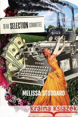 Dear Selection Committee Melissa Studdard 9781737513414 Jackleg Press - książka