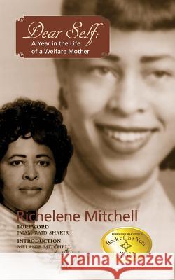 Dear Self: A Year in the Life of a Welfare Mother Richelene Mitchell Imam Zaid Shakir Melanie Mitchell 9780979228100 Nid Publishers - książka