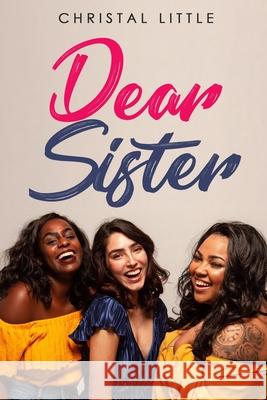 Dear Sister Christal Little 9781676956570 Independently Published - książka