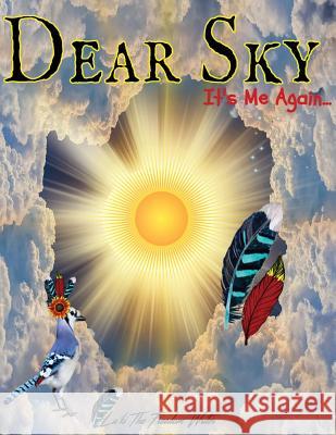 Dear Sky, It's Me Again La'ki Th Maya Barnes Sedric Collins 9781492279686 Createspace - książka