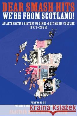 Dear Smash Hits, We're From Scotland! Alastair MacDonal 9781916864283 Earth Island Books - książka