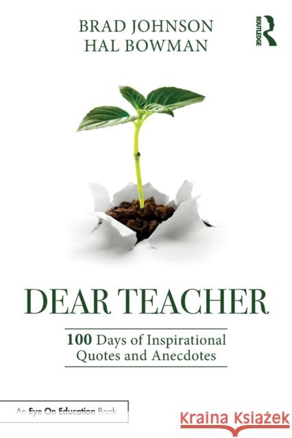 Dear Teacher: 100 Days of Inspirational Quotes and Anecdotes Johnson, Brad 9780367622213 Routledge - książka