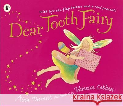 Dear Tooth Fairy Alan Durant 9781406353365 WALKER BOOKS - książka