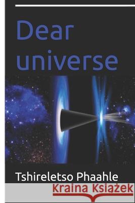 Dear universe Tshireletso Prince Phaahle 9798306708454 Independently Published - książka