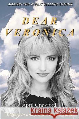 Dear VERONICA: Letters To And From A Spirit Guide Crawford, Allen 9780982326961 Connecting Wave - książka
