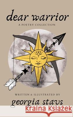 dear warrior: a poetry collection Georgia Stavs Georgia Stavs 9781777384500 ISBN Canada - książka