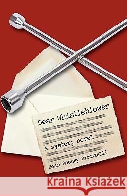 Dear Whistleblower: A Mystery Novel Joan Rooney Riccitelli, Rooney Riccitell 9781440192845 iUniverse - książka