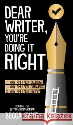 Dear Writer, You're Doing It Right Becca Syme   9781958349991 Hummingbird Books - książka