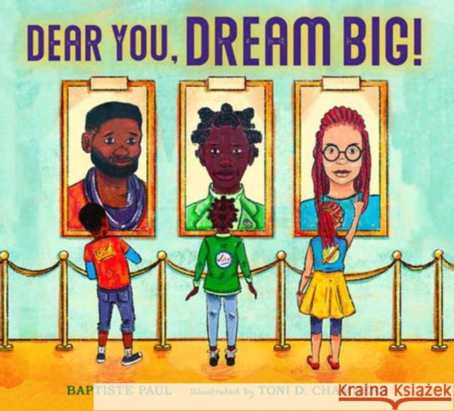 Dear You, Dream Big! Toni Chambers 9781623542955 Charlesbridge Publishing,U.S. - książka