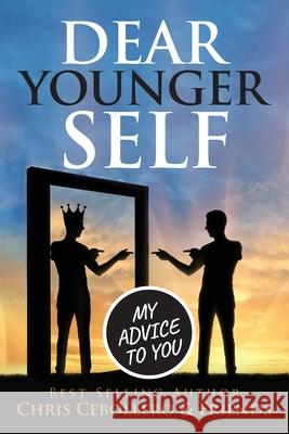Dear Younger Self: My Advice To You Chris Cebollero 9781082723247 Independently Published - książka