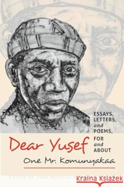 Dear Yusef: Essays, Letters, and Poems, For and About One Mr. Komunyakaa  9780819501332 Wesleyan University Press - książka