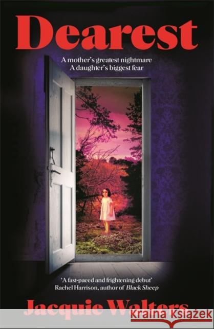 Dearest: A mother's greatest nightmare. A daughter's biggest fear Jacquie Walters 9781804188613 Bonnier Adult - książka