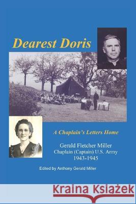 Dearest Doris: A Chaplain's Letters Home Anthony Gerald Miller 9781950308392 Scribblers Press - książka