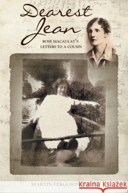 Dearest Jean: Rose Macaulay's Letters to a Cousin Martin Ferguson Smith 9781526123008 Manchester University Press - książka