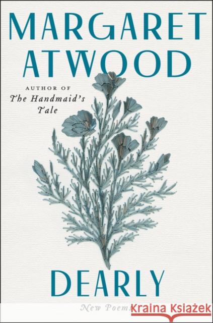 Dearly: New Poems Atwood, Margaret 9780063032491 Ecco Press - książka