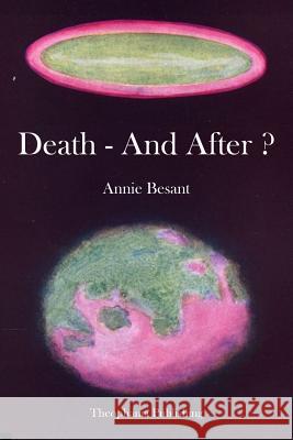 Death - And After ? Annie Wood Besant 9781480081086 Createspace - książka