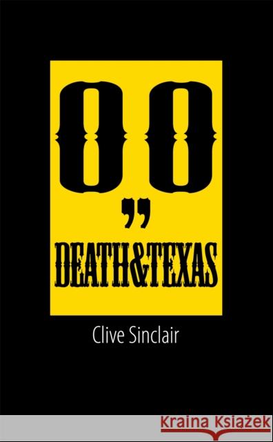 Death & Texas Clive Sinclair 9781905559633 Peter Halban Publishers - książka