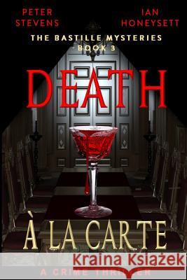 Death A La Carte: A Crime Thriller Stevens, Peter 9781978388659 Createspace Independent Publishing Platform - książka