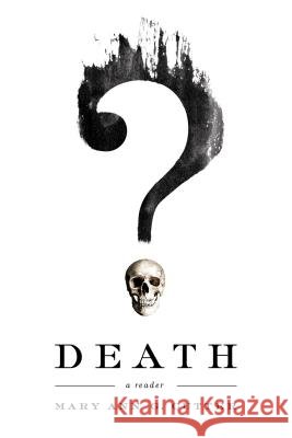 Death: A Reader Mary Ann G. Cutter 9780268100520 University of Notre Dame Press - książka