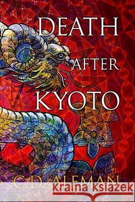 Death After Kyoto Carlos Aleman 9781546669371 Createspace Independent Publishing Platform - książka