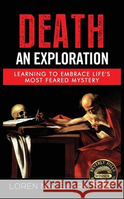 Death: An Exploration Loren James Mayshark 9780998576817 Red Scorpion Press, LLC - książka