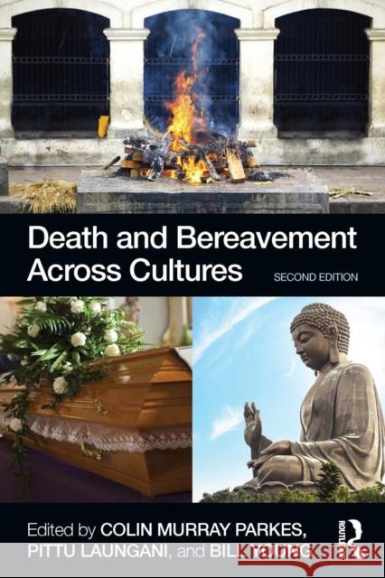 Death and Bereavement Across Cultures: Second edition Parkes, Colin Murray 9780415522366 Taylor & Francis Ltd - książka