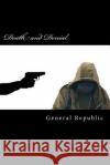Death and Denial General Republic 9781719502672 Createspace Independent Publishing Platform