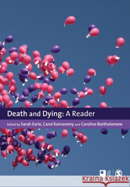 Death and Dying: A Reader Earle, Sarah 9781847875105 SAGE PUBLICATIONS LTD - książka