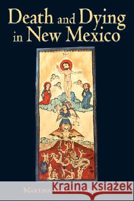 Death and Dying in New Mexico Martina Wil 9780826341631 University of New Mexico Press - książka