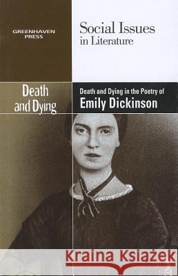 Death and Dying in the Poetry of Emily Dickinson Claudia Durst Johnson 9780737763768 Cengage Gale - książka