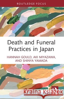Death and Funeral Practices in Japan Shinya Yamada 9781032588759 Taylor & Francis Ltd - książka