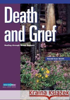 Death and Grief: Healing through Group Support Harold Ivan Smith 9780806601304 1517 Media - książka