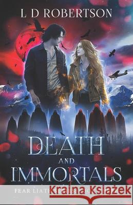 Death and Immortals: Fear Liath Series: Book Three L. D. Robertson 9781919266527 Lesley D Robertson - książka