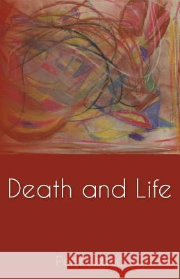 Death and Life Peter Szabo 9780615979700 Bloomingdale Press - książka