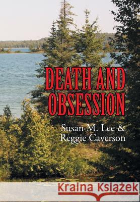 Death and Obsession Susan M. Lee Reggie Caverson 9781493150533 Xlibris Corporation - książka