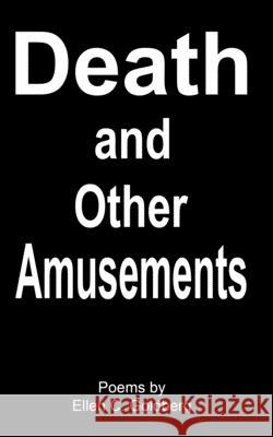 Death and Other Amusements Ellen C. Goldberg 9781797892580 Independently Published - książka