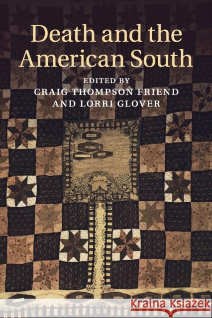 Death and the American South Craig Thompson Friend Lorri Glover 9781107446038 Cambridge University Press - książka