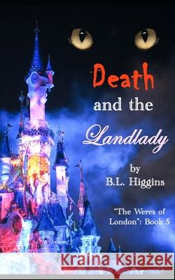 Death and the Landlady B. L. Higgins 9781089406518 Independently Published - książka