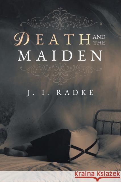 Death and the Maiden J. I. Radke 9781634764988 Dreamspinner Press - książka