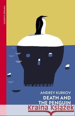 Death and the Penguin Andrey Kurkov 9781784879075 Vintage Publishing - książka