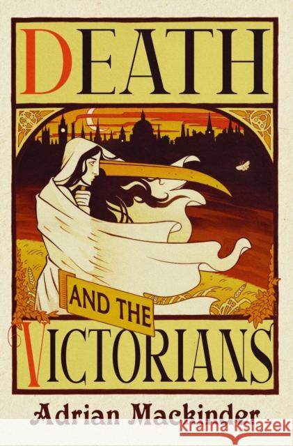 Death and the Victorians: A Dark Fascination Adrian Mackinder 9781399082556 Pen & Sword Books Ltd - książka