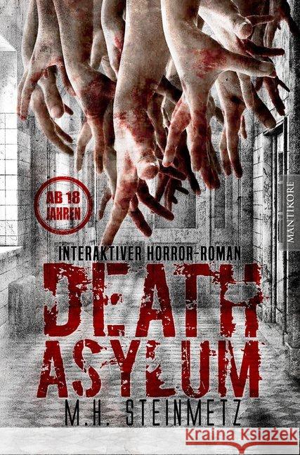 Death Asylum : Interaktiver Horror-Roman Steinmetz, M. H. 9783961880102 Mantikore Verlag - książka