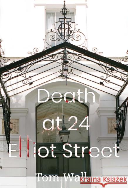 Death at 24 Elliot Street Tom Wall 9781835438367 Olympia Publishers - książka