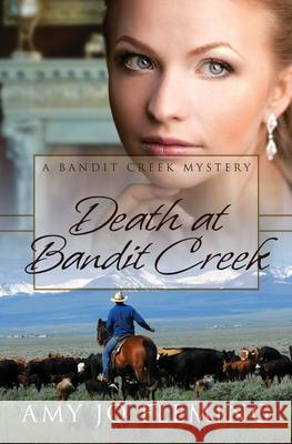 Death at Bandit Creek Amy Jo Fleming 9780987857910 Donna Wickens - książka